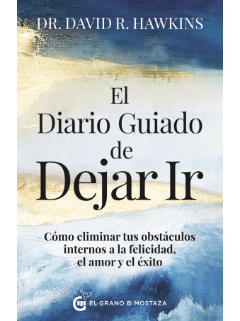 El diario guiado de dejar ir – Libérate de bloqueos emocionales y alca