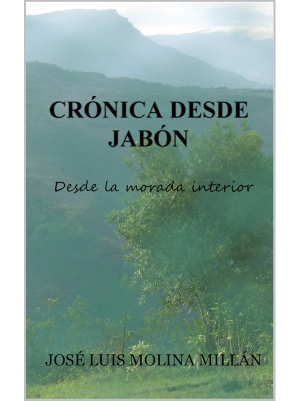 Crónica desde Jabón, un viaje íntimo de Jose Luis Molina Millan