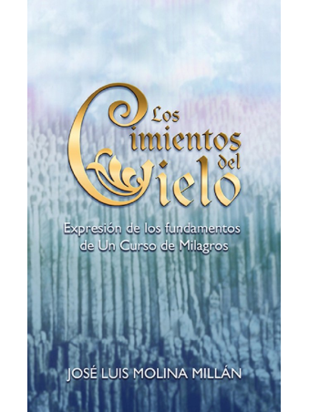 Los Cimientos del Cielo, de Jose Luis Molina Millan