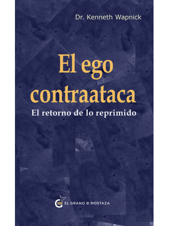 El Ego Contraataca - K. Wapnick | Un Curso de Milagros