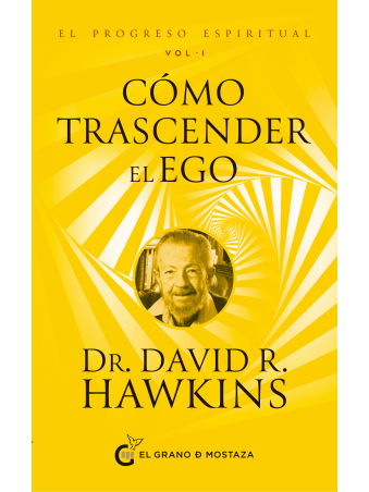 David Hawkins - Trascender el Ego | Espiritualidad Avanzada |