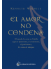 El amor no condena: El poder del perdón en las relaciones