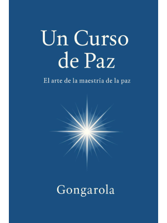 Un Curso de Paz | Guía Práctica para la Calma Interior