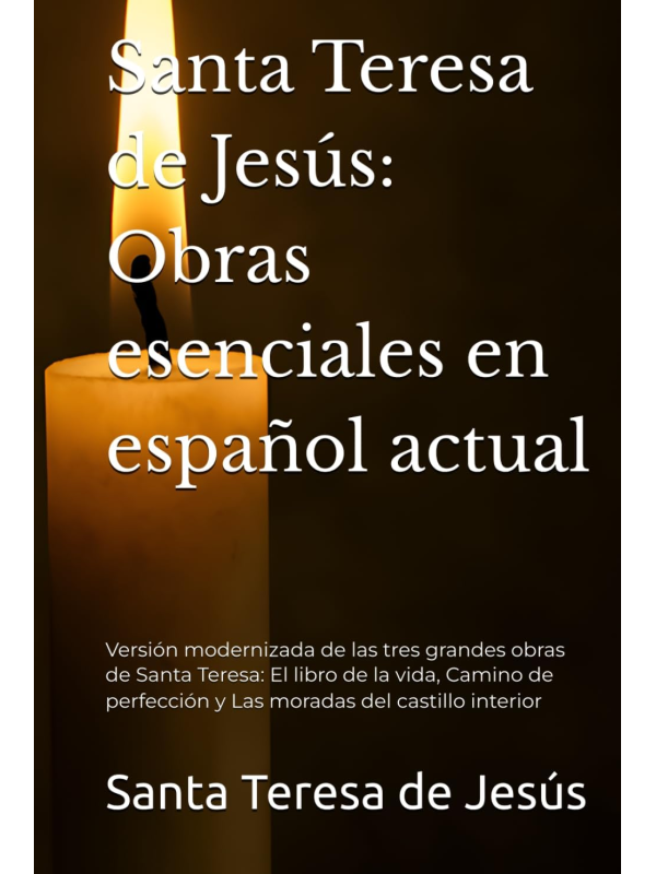 Santa Teresa de Jesús: Obras Esenciales | Edición Especial Gongarola
