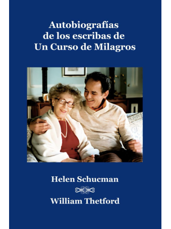 Autobiografías de los escribas de Un Curso de Milagros: Helen Schucman