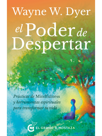 El poder de despertar, de Wayne W. Dyer