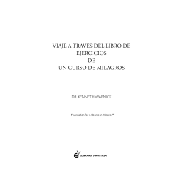 Viaje a través del libro de ejercicios de Un Curso de Milagros Vol 1