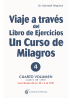 Viaje a través del libro de ejercicios de Un Curso de Milagros Vol 4
