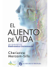 El aliento de vida: Una introducción a la Biodinámica Craneosacral