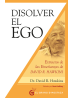Disolver el ego, Extractos de las enseñanzas de David R. Hawkins
