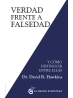 Verdad frente a falsedad. Y cómo distinguir entre ellas