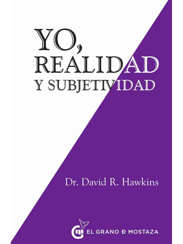 Yo, Realidad y Subjetividad, David R. Hawkins