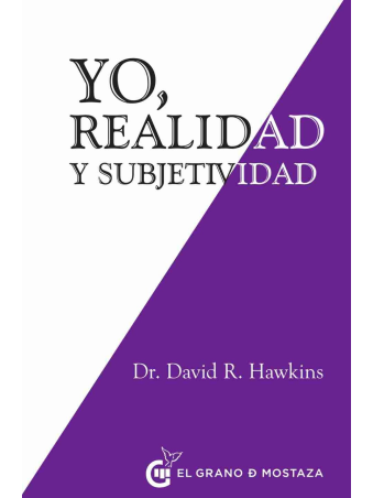 Yo, Realidad y Subjetividad, David R. Hawkins