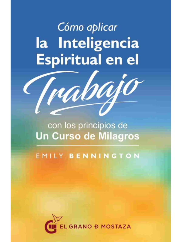Cómo aplicar la inteligencia espiritual en el trabajo de Bennington