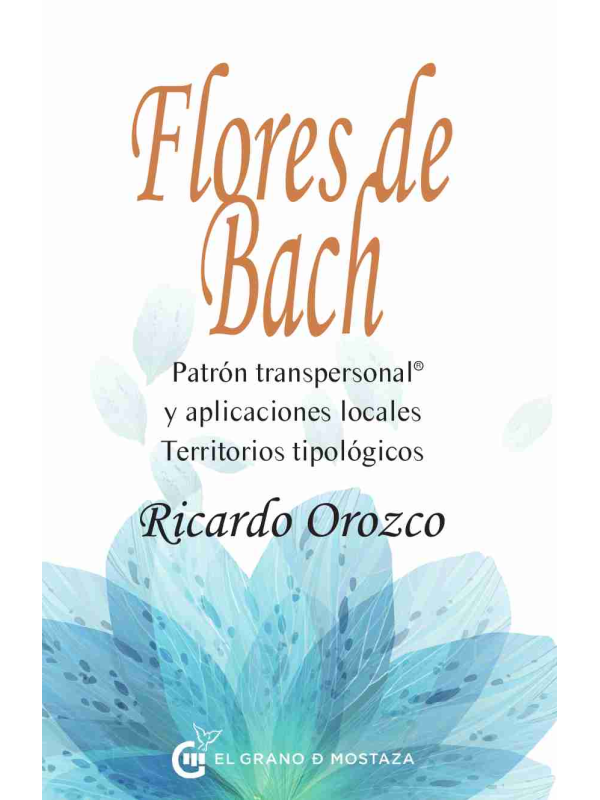 Flores de Bach: Patrón transpersonal y aplicaciones locales Territorios tipológicos