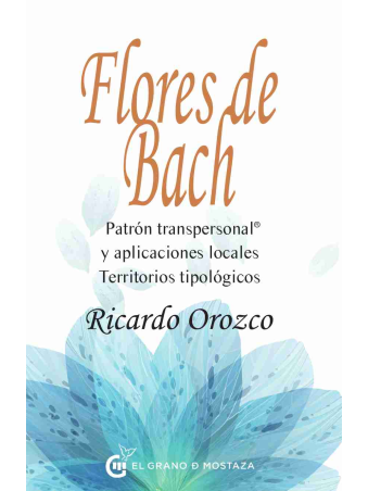 Flores de Bach: Patrón transpersonal y aplicaciones locales Territorios tipológicos