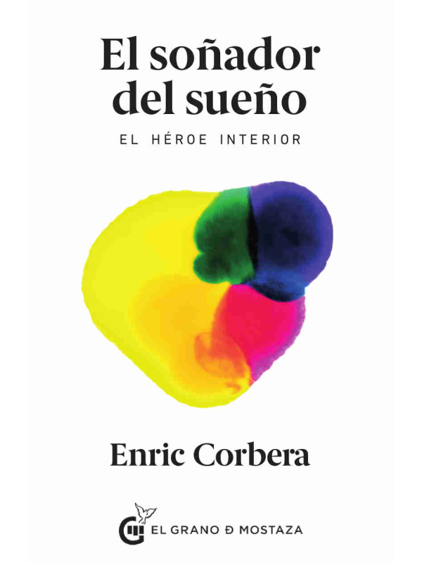 El soñador del sueño, El héroe interior de Enric Corbera