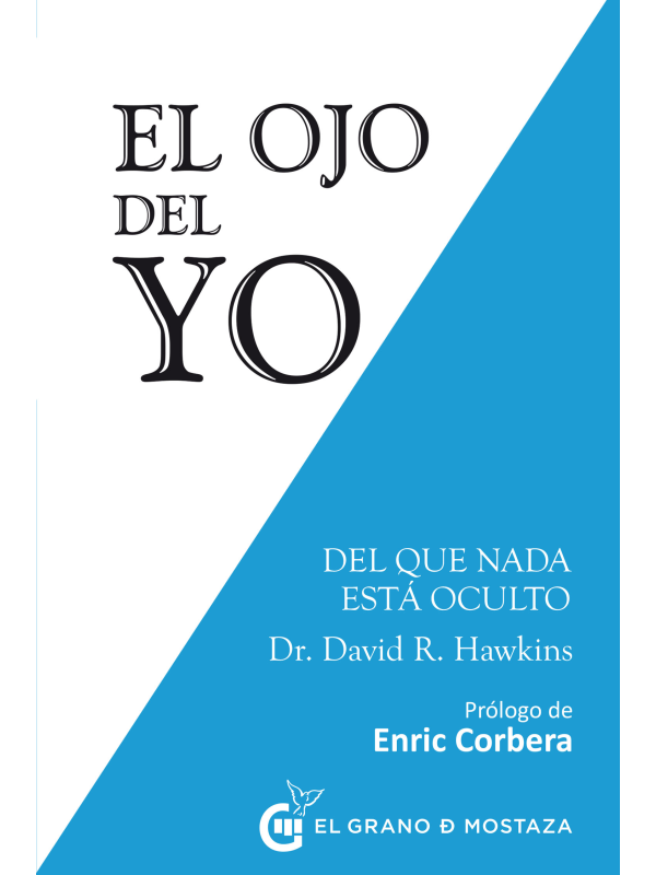 El Ojo del Yo, Del que nada está oculto, de David R. Hawkins