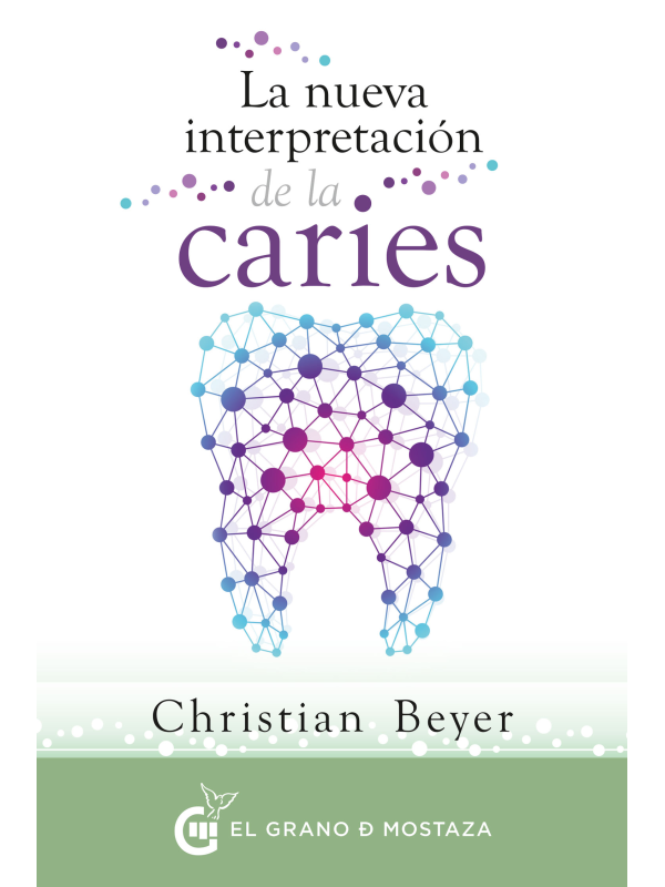 La Nueva interpretación de la caries de Christian Beyer