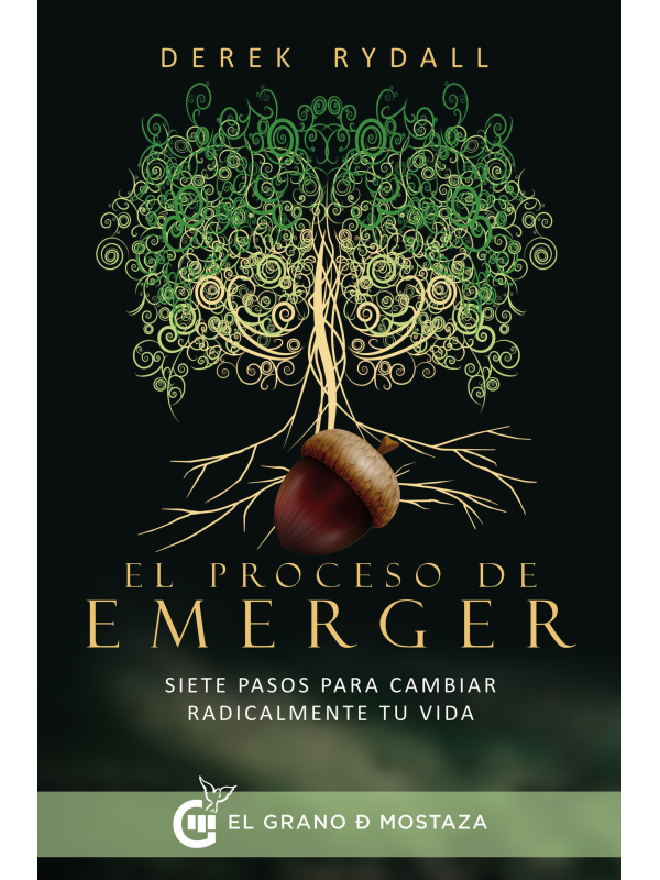 Proceso de emerger, Siete pasos para cambiar radicalmente tu vida