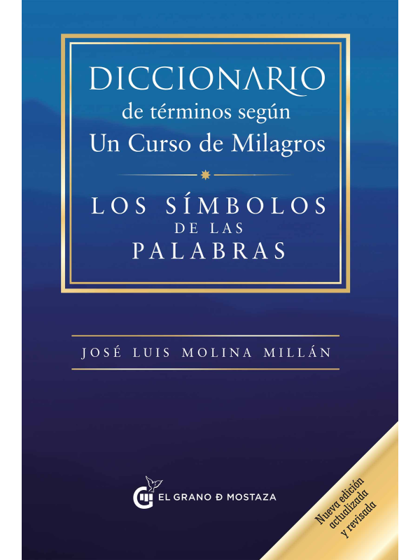 Diccionario de términos según Un Curso de Milagros de José Luis Molina