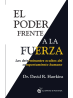 El Poder frente a la fuerza de David R. Hawkins