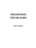 Encuentros con mi alma, Un viaje sin distancias