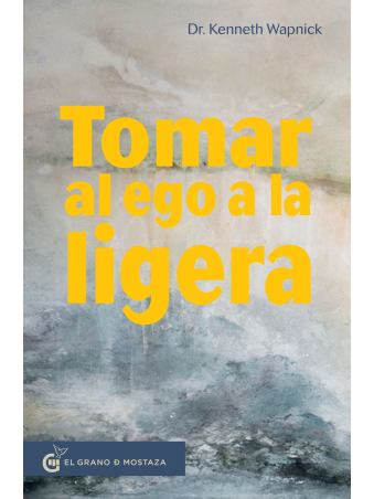 Tomar al ego a la ligera, proteger nuestras proyecciones de Wapnick