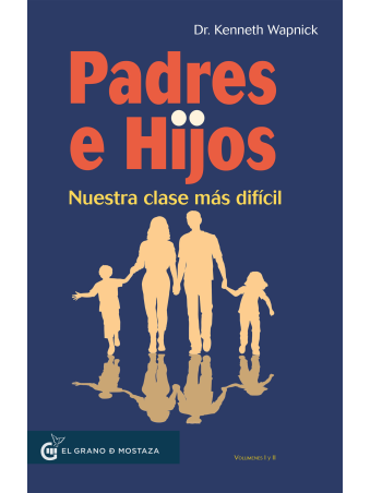 Padres e Hijos: Nuestra clase más difícil