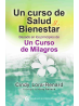 Un curso de salud y bienestar Basado en los principios de UCDM