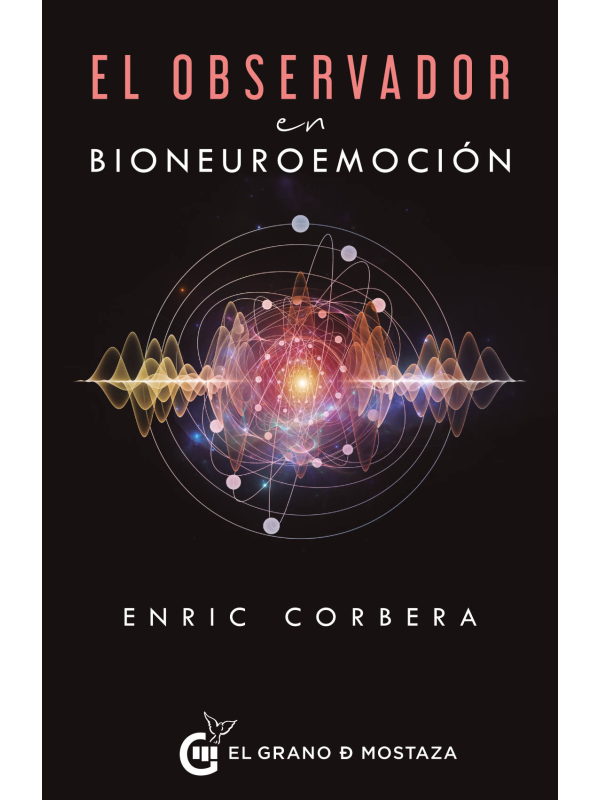 El observador en Bioneuroemoción, Enric Corbera