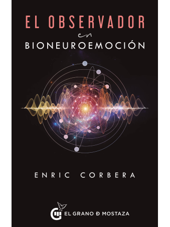 El observador en Bioneuroemoción, Enric Corbera
