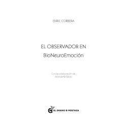 El observador en Bioneuroemoción, Enric Corbera