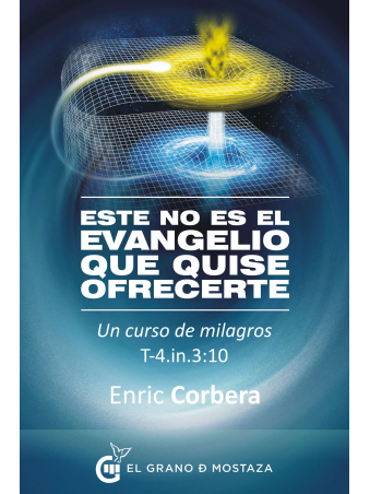 Este no es el Evangelio que quise ofrecerte de Enric Corbera