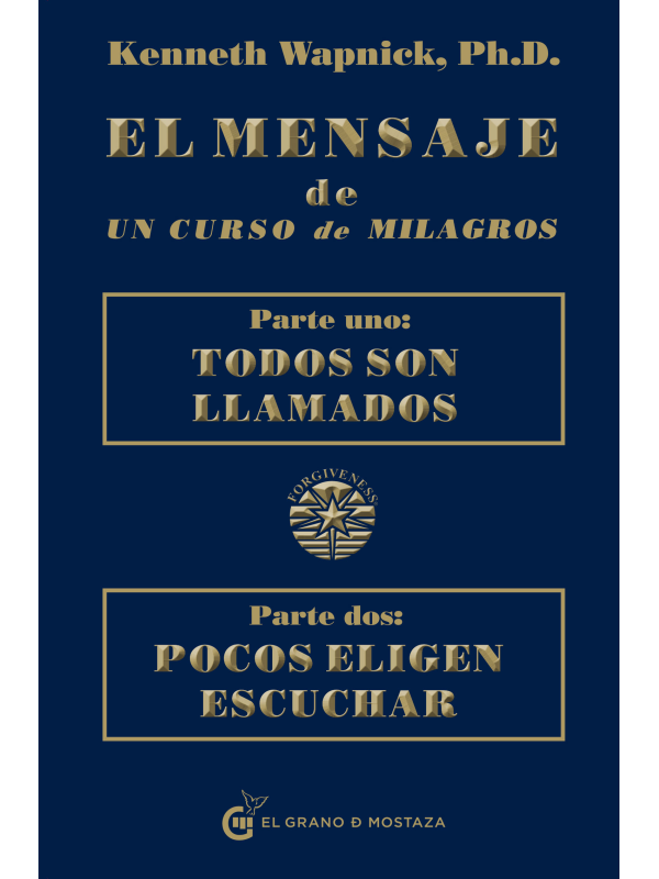 El mensaje de Un Curso de Milagros de  Kenneth Wapnick
