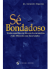 Sé bondadoso