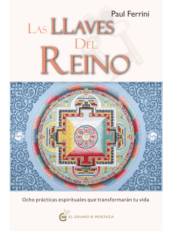 Las llaves del reino, 8 prácticas espirituales que cambiarán tu vida