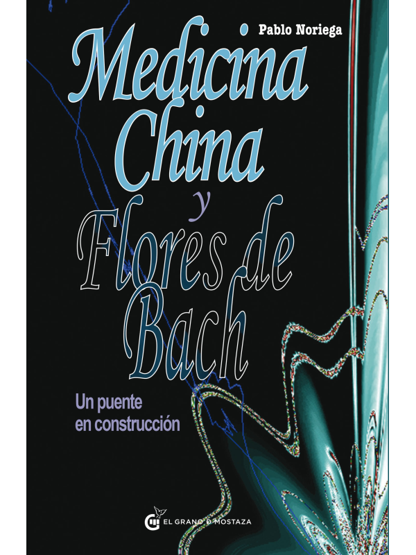 Medicina china y Flores de Bach de Pablo Noriega