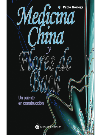 Medicina china y Flores de Bach de Pablo Noriega
