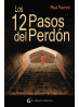 Los doce pasos del perdón de Paul Ferrini