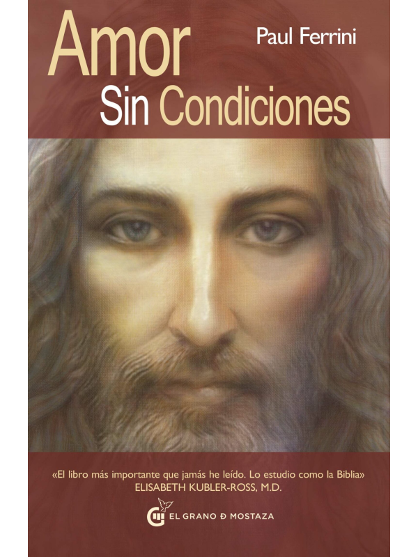 Amor sin Condiciones de Paul Ferrini