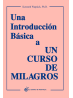 Una introducción básica a Un Curso de Milagros de Kenneth Wapnick