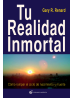 Tu realidad inmortal: Cómo romper el ciclo de nacimiento y muerte