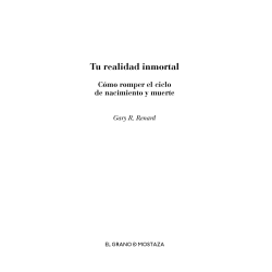 Tu realidad inmortal: Cómo romper el ciclo de nacimiento y muerte
