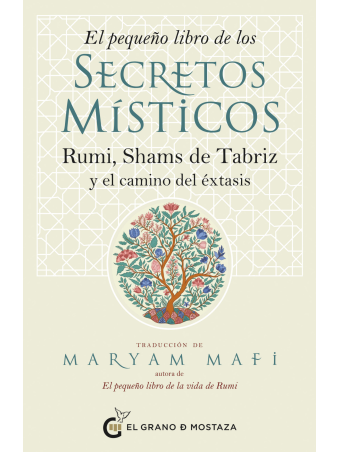 El pequeño libro de los secretos místicos – Sabiduría de Rumi y Shams